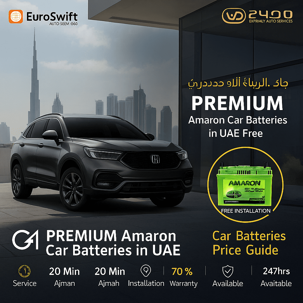 Premium Amaron car battery installation in Dubai by EuroSwift Auto Services, featuring free installation, 20-minute home service, and 24/7 roadside support across UAE.