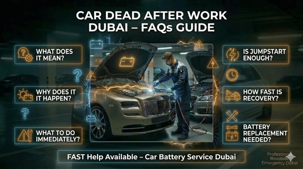 FAQs about car dead after work Dubai including causes, solutions, and battery replacement guide